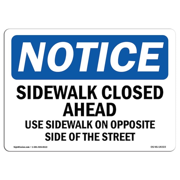Sign, 3.5" H, 5" W, Sidewalk Closed Use Sidewalk Opposite Sign, Landscape, NS-D-35-L-18322-10PK